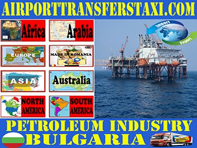 Petroleum Industry Bulgaria - Petroleum Factories Bulgaria - Petroleum & Oil Refineries Bulgaria